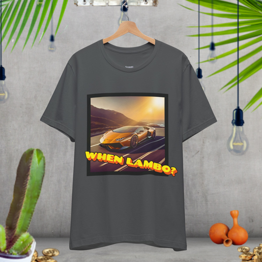 WHEN LAMBO? T-SHIRT